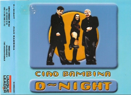 D-Night  Ciao Bambina (CDM) (1999) (Lossless)
