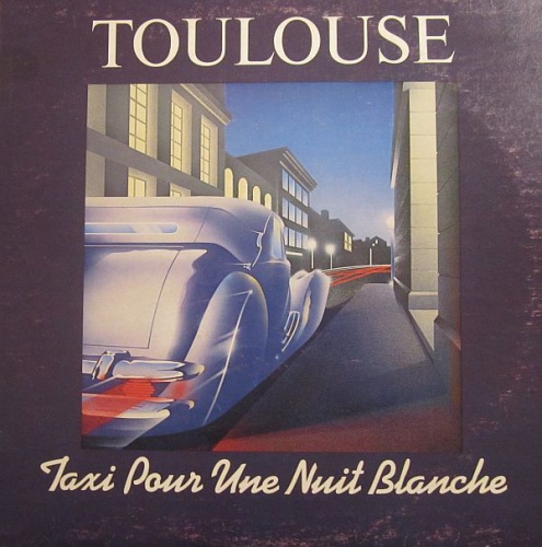 Toulouse - Taxi Pour Une Nuit Blanche (1979) (Lossless)
