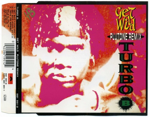 Turbo B. - Get Wild (Plutone Remix) (CDM) (1993) (Lossless)