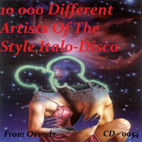 VA - 10 000 Different Artists Of The Style Italo-Disco 0054 (2018) (From Ovvod7)