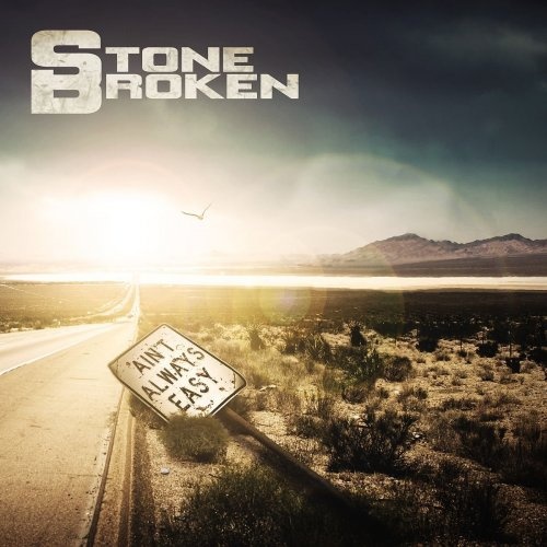 Stone Broken - Ain't Always Easy (2018)