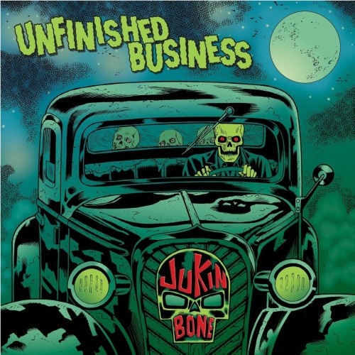 Jukin' Bone - Unfinished Business (2018)