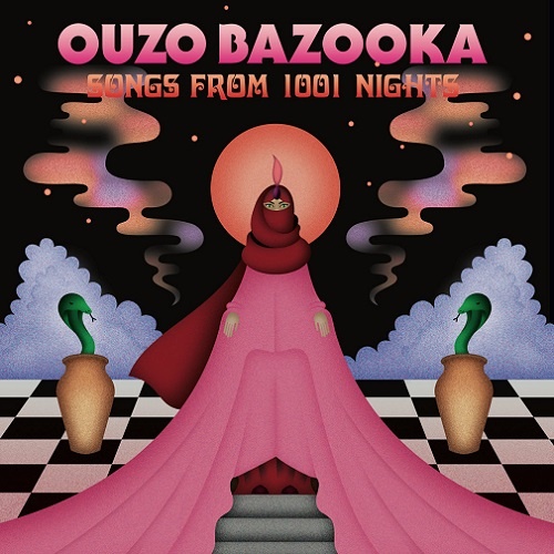 Ouzo Bazooka - Songs From 1001 Nights [EP] (2018)