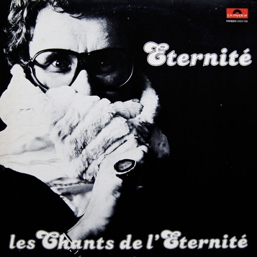 Eternit&#233; - Les Chants De L'&#201;ternit&#233; (1977)
