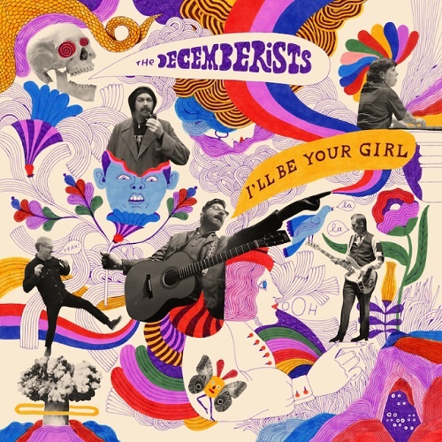 The Decemberists - I’ll Be Your Girl (2018)
