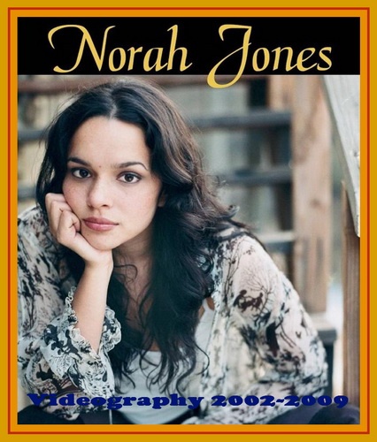 Norah Jones  Videography 2002-2009 (2010) 