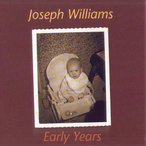 Joseph Williams - Early Years (1999)