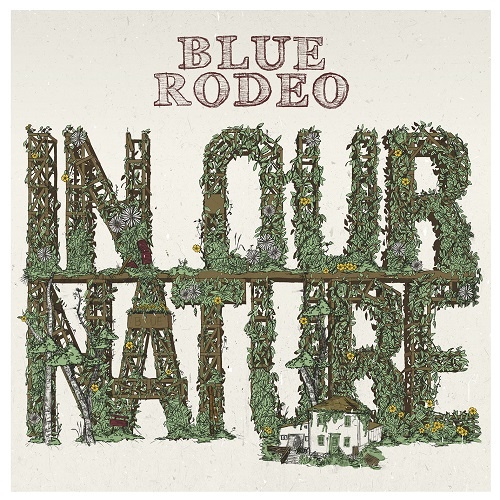 Blue Rodeo - In Our Nature (2013)