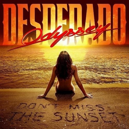 Odyssey Desperado - Don't Miss The Sunset 2018