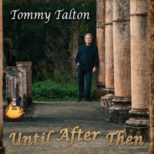 Tommy Talton - Until After Then (2014)