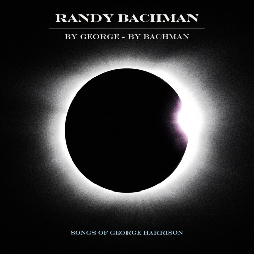 Randy Bachman - By George - By Bachman (Songs Of George Harrison)(2018)