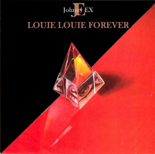 Johnny EX - Louie, Louie Forever&#8203; &#8206;(2 x File, MP3, Single) 2018