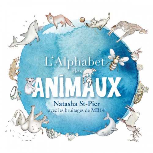 Natasha St-Pier - L Alphabet Des Animaux (2017)