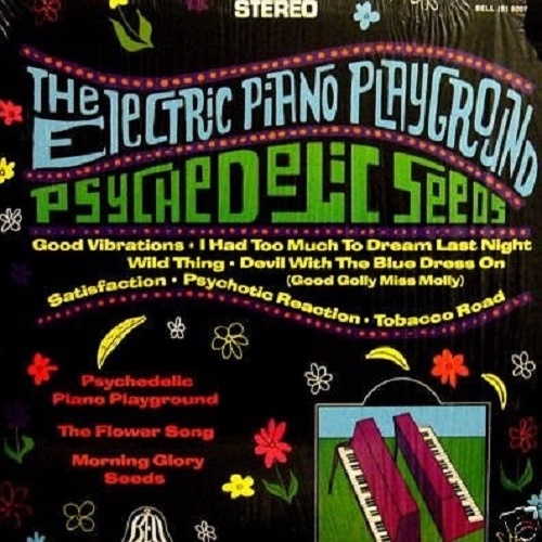 Electric Piano Playground - Psychedelic Seeds (1967)