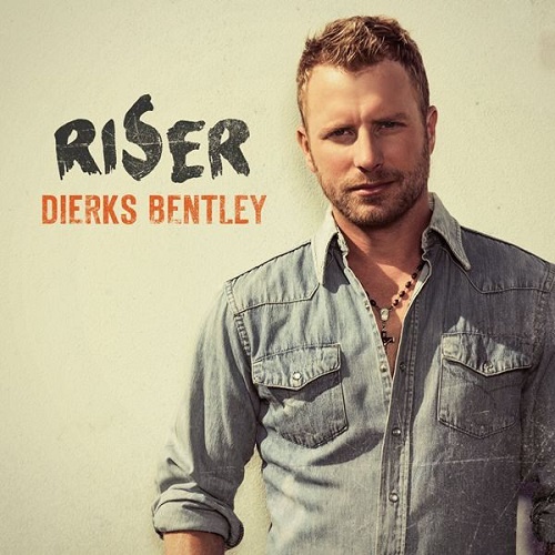 Dierks Bentley - Riser (2014)