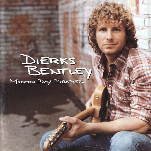 Dierks Bentley - Modern Day Drifter (2005)