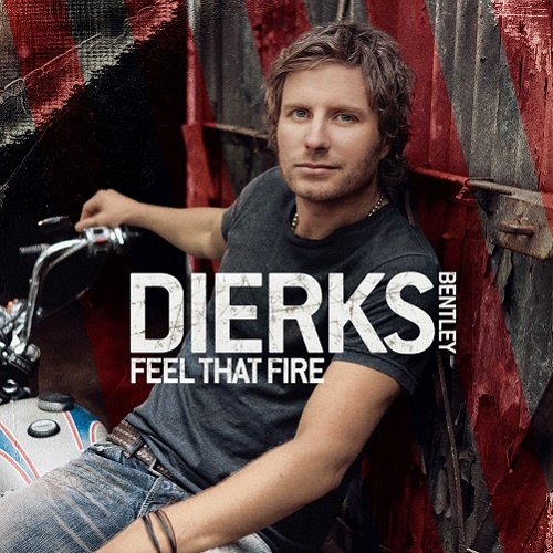 Dierks Bentley - Feel That Fire (2009)