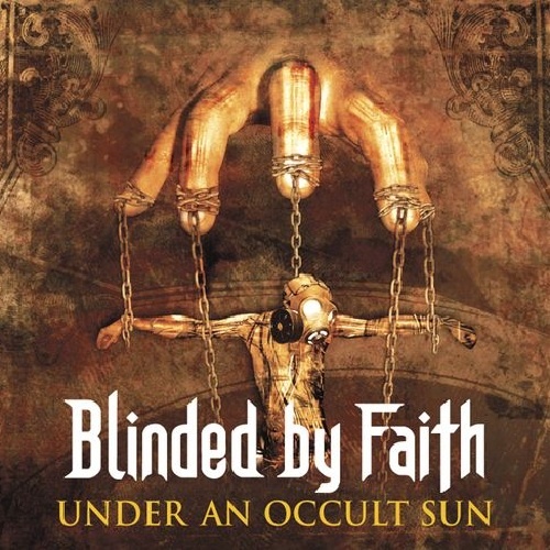 Blinded by Faith - Under An Occult Sun (2003)