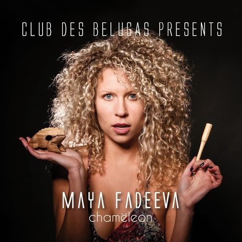 Club des Belugas & Maya Fadeeva - Chameleon (2018)