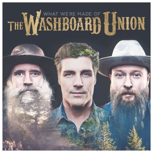 The Washboard Union - What We're Made Of (2018)