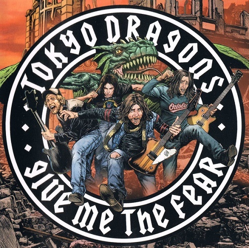 Tokyo Dragons - Give Me The Fear (Taiwan Edition) (2005) lossless