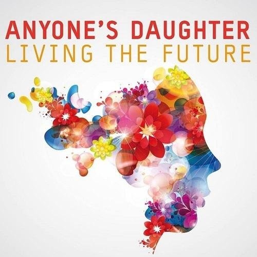 Anyones Daughter  Living the Future (2018) (Lossless + MP3)