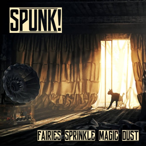 Spunk! - Fairies Sprinkle Magic Dust (2018)
