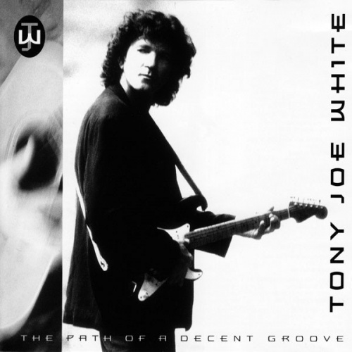 Tony Joe White - The Path Of A Decent Groove (1993) (LOSSLESS)