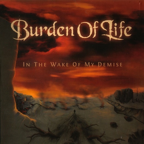 Burden of Life - In The Wake Of My Demise (EP, 2010) Lossless+mp3