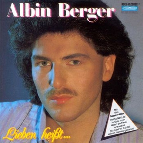 Albin Berger - Lieben heisst.... (1987)