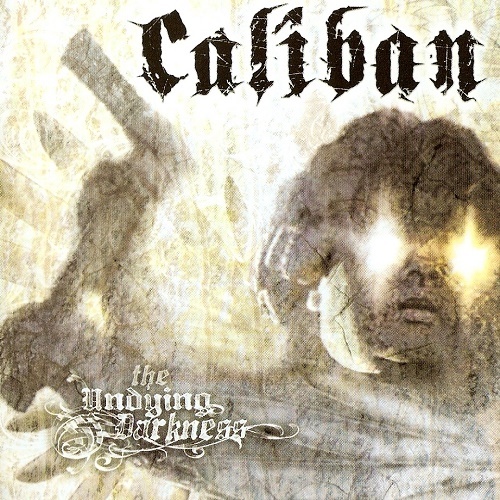 Caliban - The Undying Darkness (2006)