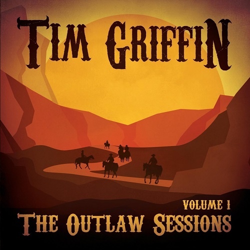 Tim Griffin - The Outlaw Sessions, Vol. 1 (2018)