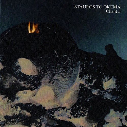 Stauros To Okema &#8206;- Chant 3 (2008)