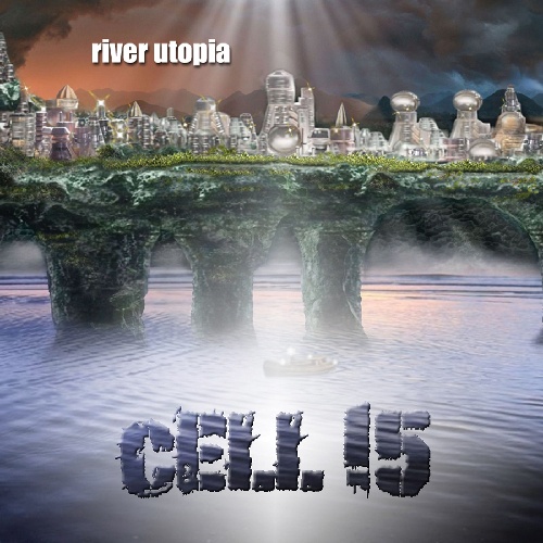 Cell15 - River Utopia (2018) Lossless + MP3