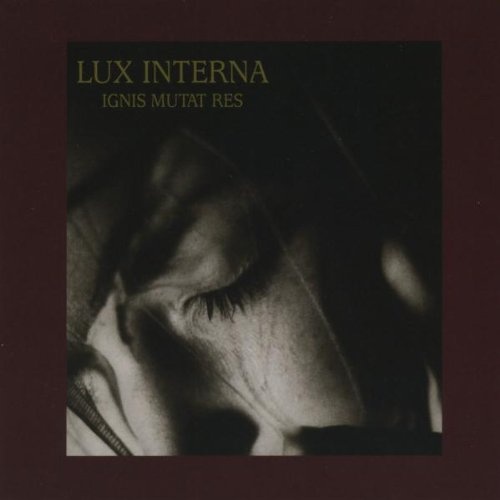 Lux Interna - Ignis Mutat Res (2004)