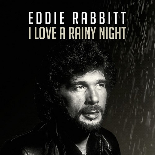 Eddie Rabbitt - I Love A Rainy Night (2018)