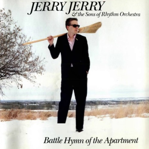 Jerry Jerry And The Sons Of Rhythm Orchestra - Battle Hymn Of The Apartment (1987)