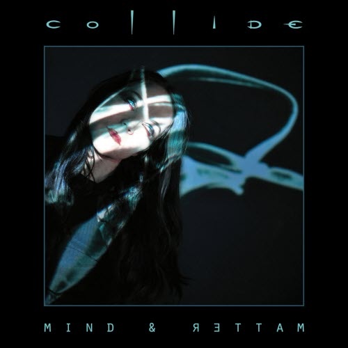 Collide - Mind & Matter (2018)