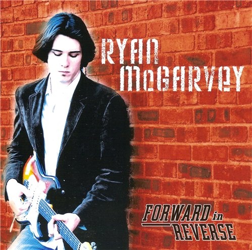 Ryan McGarvey - Forward In Reverse (2007) Lossless + MP3