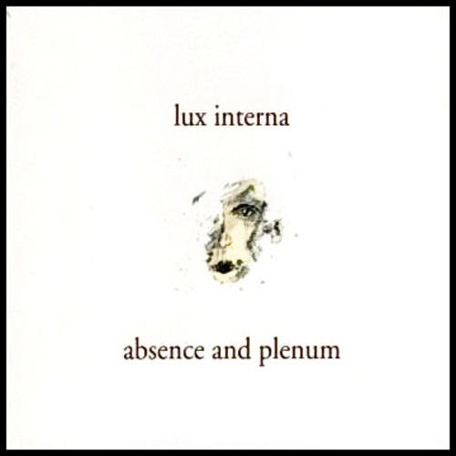 Lux Interna - Absence And Plenum (2002)