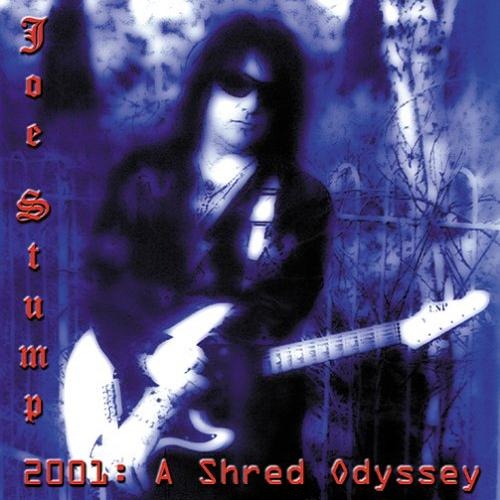 Joe Stump - A Shred Odyssey 2001