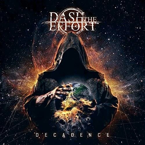 Dash the Effort - Decadence (2018)