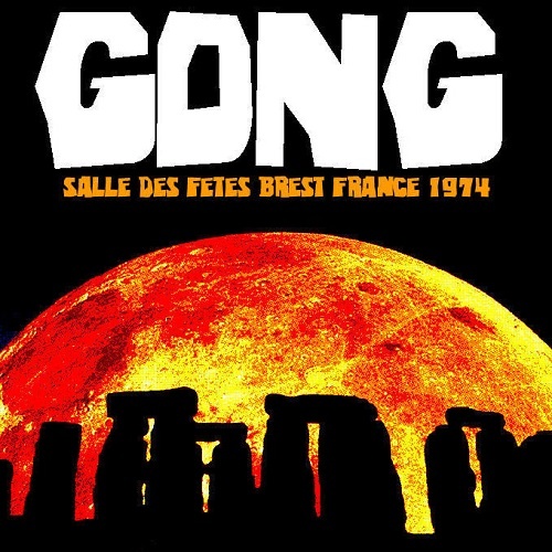 Gong - Salle Des Fetes, Brest, France 06.02.1974 (Bootleg)