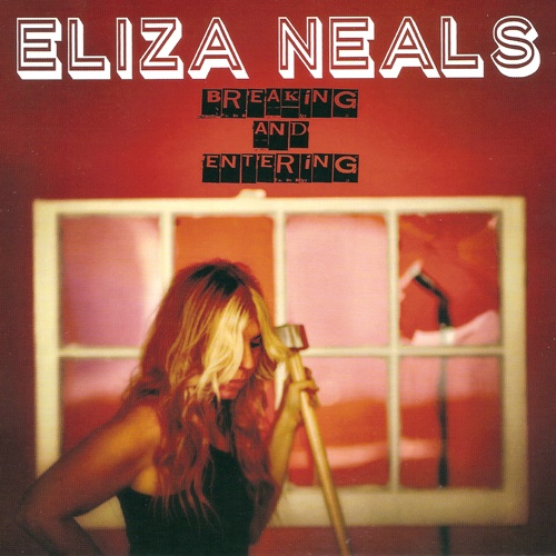 Eliza Neals - Breaking And Entering (2015)
