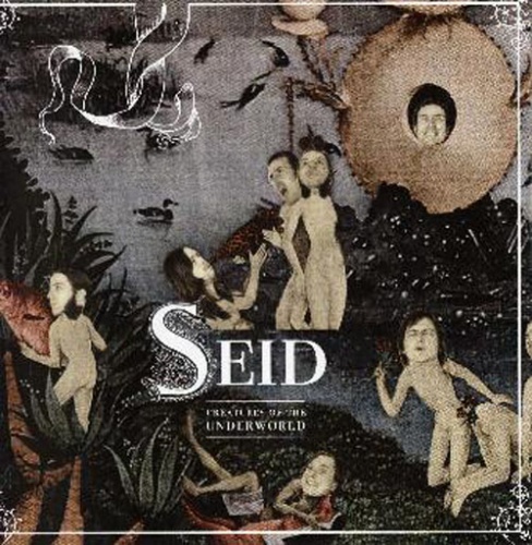 Seid - Creatures Of The Underworld (2007)