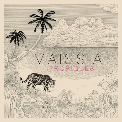Maissiat - Tropiques (2013)
