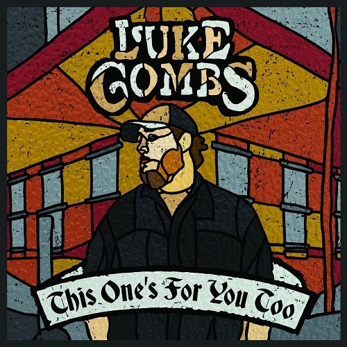 Luke Combs - This Ones For You Too [Deluxe Edition] (2018)