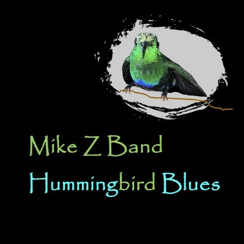 Mike Z Band - Hummingbird Blues [EP] (2018)