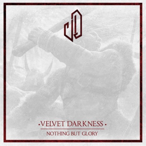 Velvet Darkness - Nothing but Glory (2018)