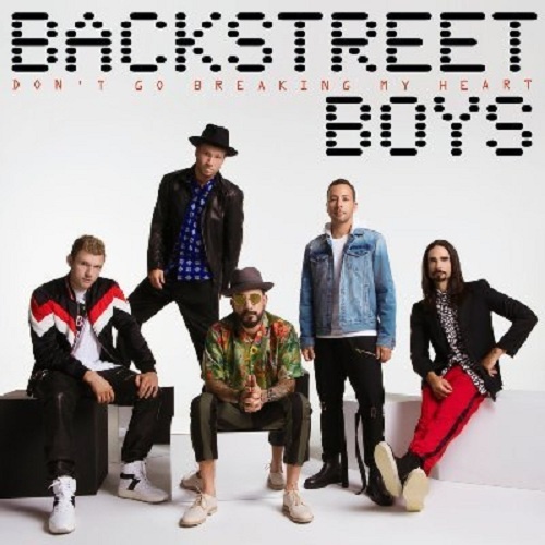Backstreet Boys - Don`t Go Breaking My Heart (Single) (2018)